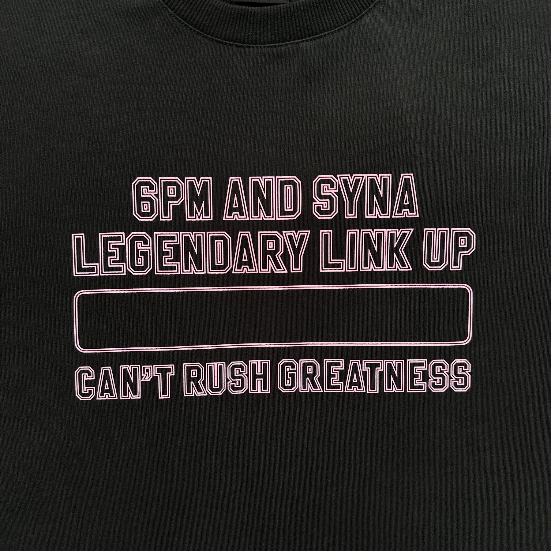 Camisa Syna World X 6PM “Can't Rush Greatness” ( Preta )