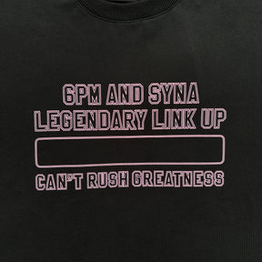 Camisa Syna World X 6PM “Can't Rush Greatness” ( Preta )
